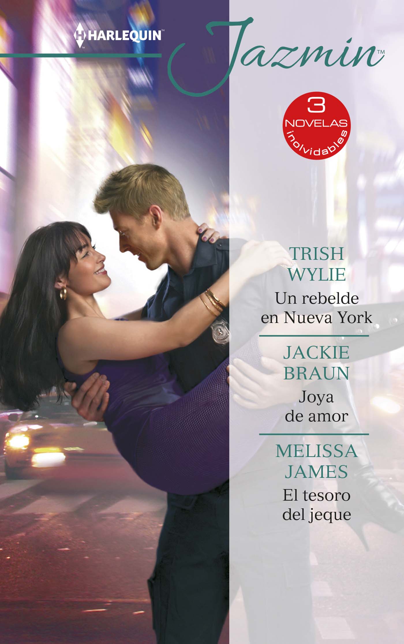 Un rebelde en Nueva York; Joya de amor; El tesoro del jeque