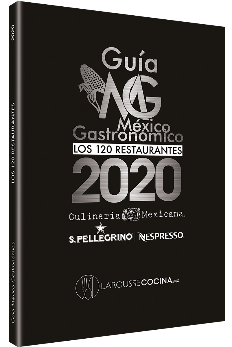 Guía México Gastronómico. Los 120 restaurantes 2020