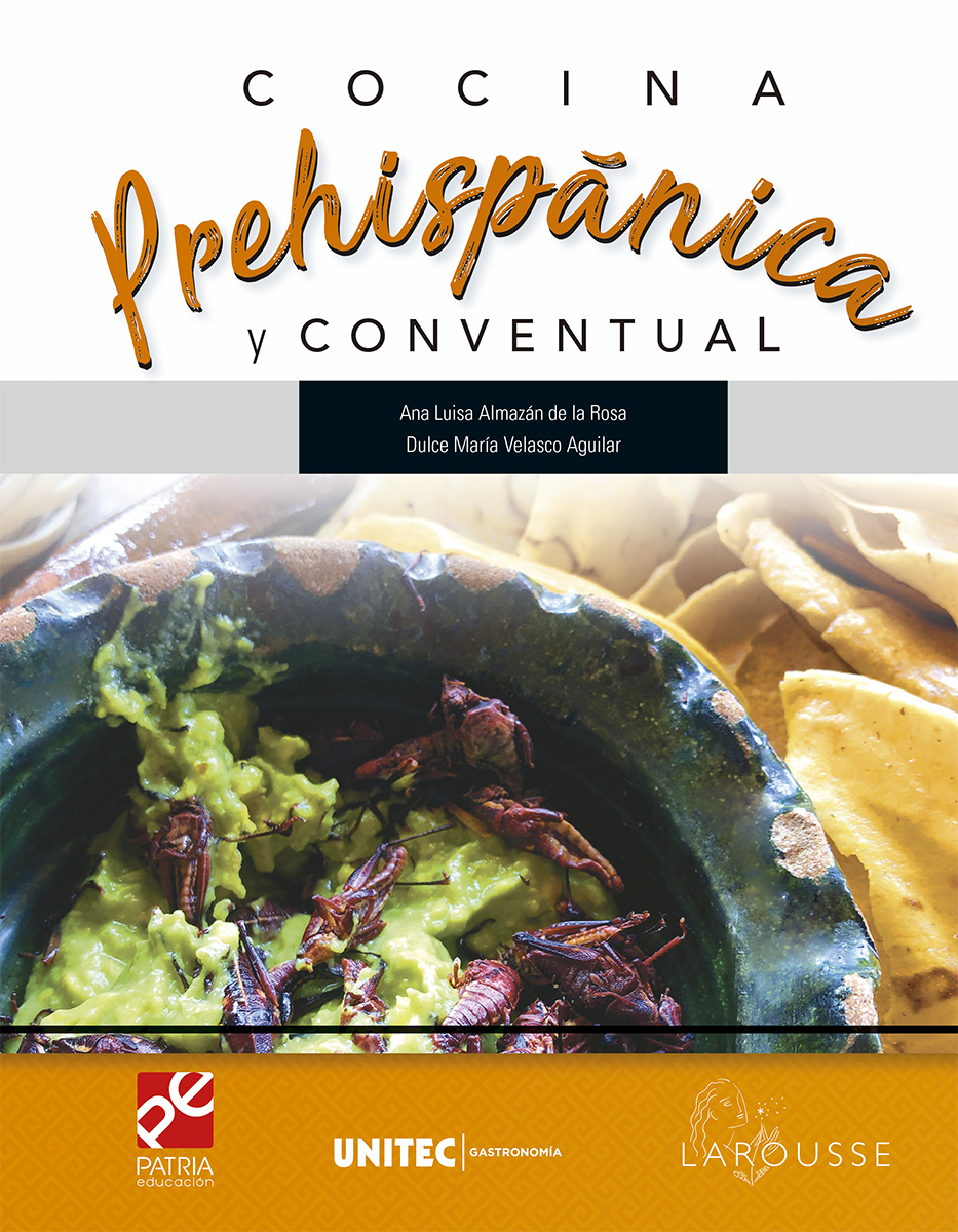 Cocina mexicana prehispánica y conventual. Serie UNITEC