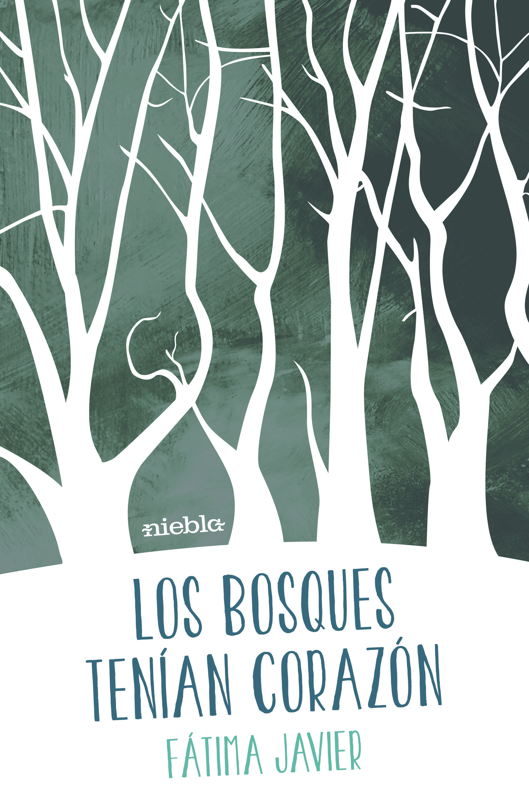 Los bosques tenían corazón