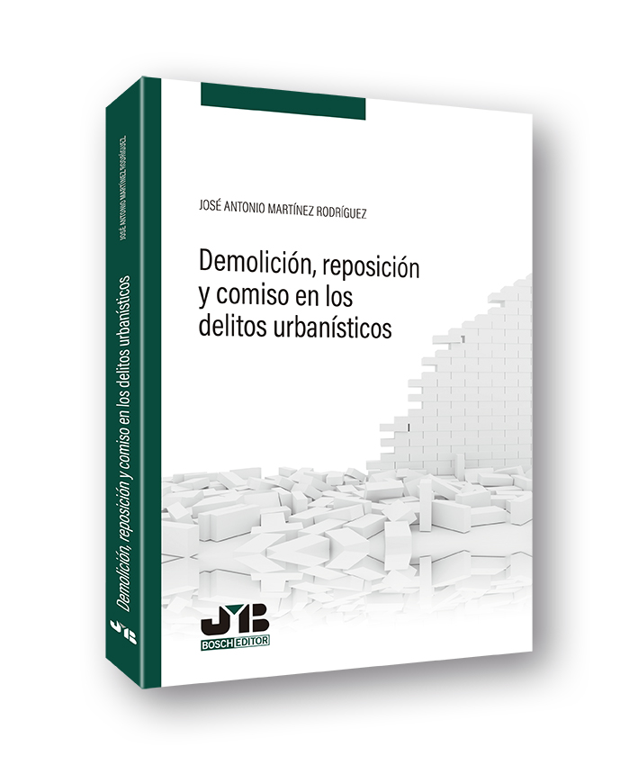 Demolición, reposición y comiso en los delitos urbanísticos