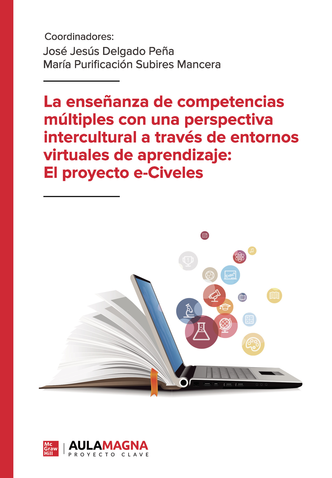 La enseñanza de competencias múltiples con una perspectiva intercultural a través de entornos virtuales de aprendizaje: El proyecto e Civeles