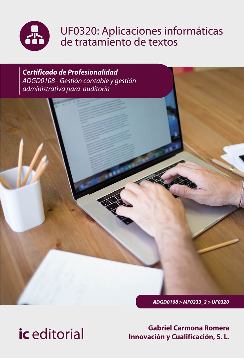 Aplicaciones informáticas de tratamiento de textos. ADGD0108 - Gestión contable y gestión administrativa para auditorías
