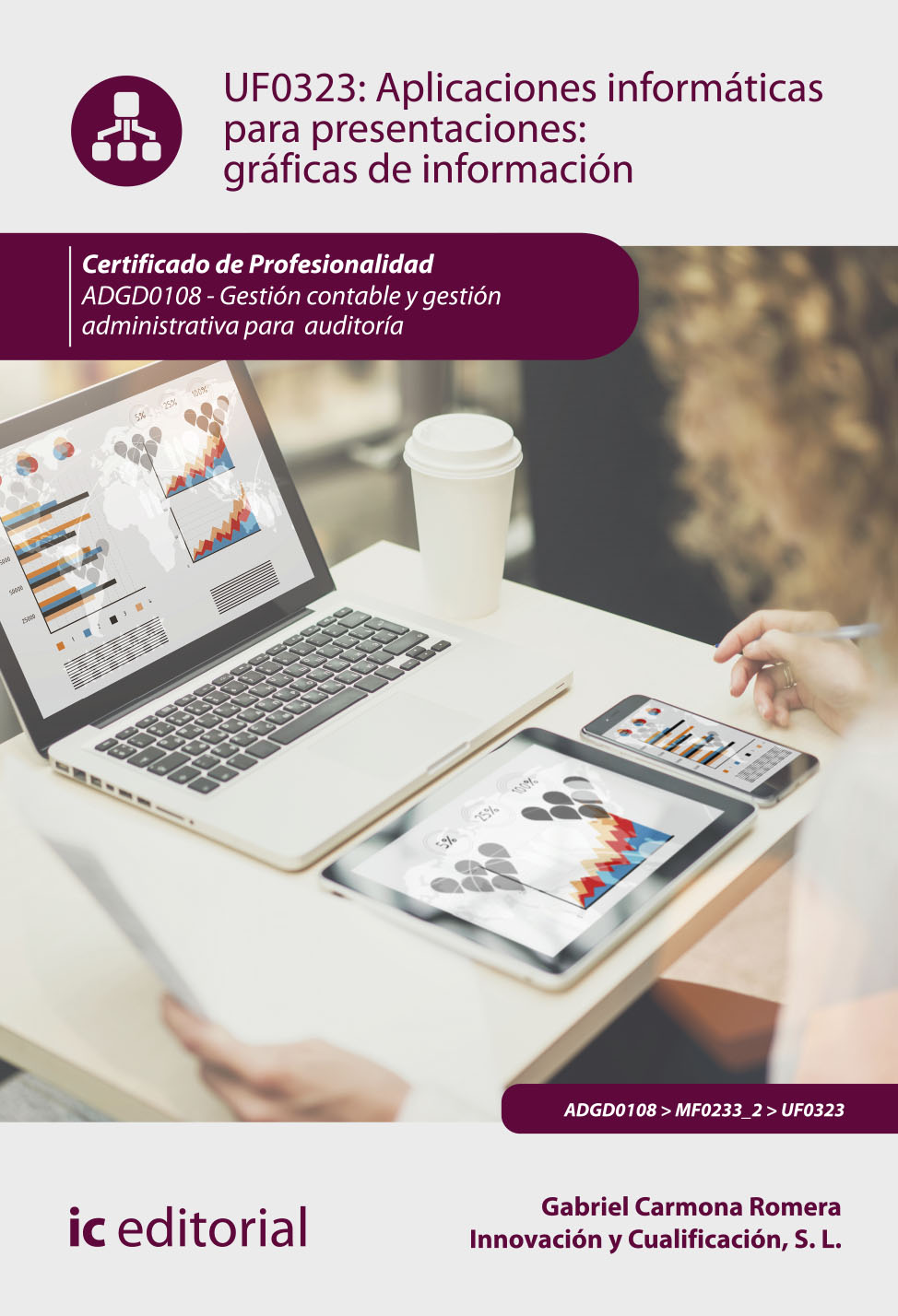 Aplicaciones informáticas para presentaciones: gráficas de información. ADGD0108 - Gestión contable y gestión administrativa para auditorías