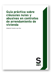 Guía práctica sobre cláusulas nulas y abusivas en contratos de arrendamiento de vivienda