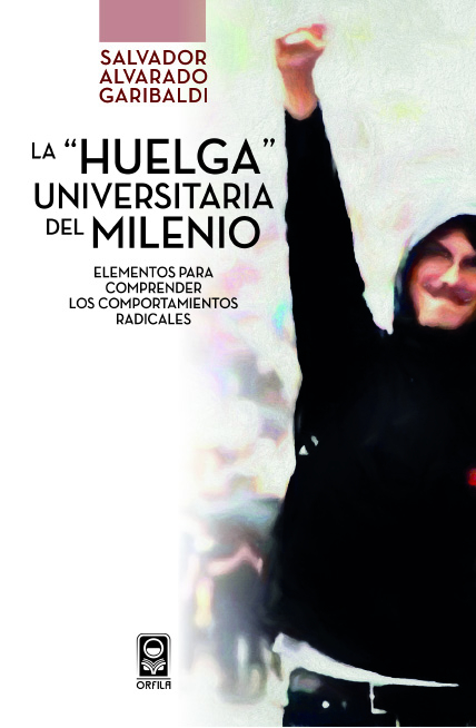 La "huelga" universitaria del mileno. Elementos para comprender los comportamientos radicales