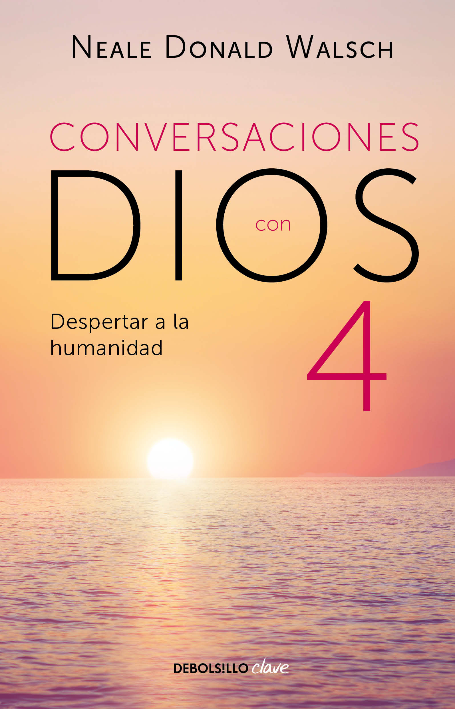 Despertar a la humanidad ( Conversaciones con Dios 4 )