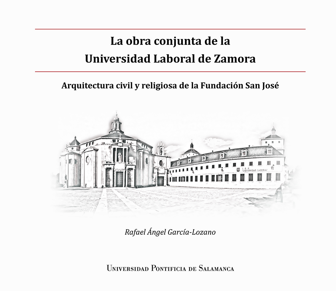 LA OBRA CONJUNTA DE LA UNIVERSIDAD LABORAL DE ZAMORA