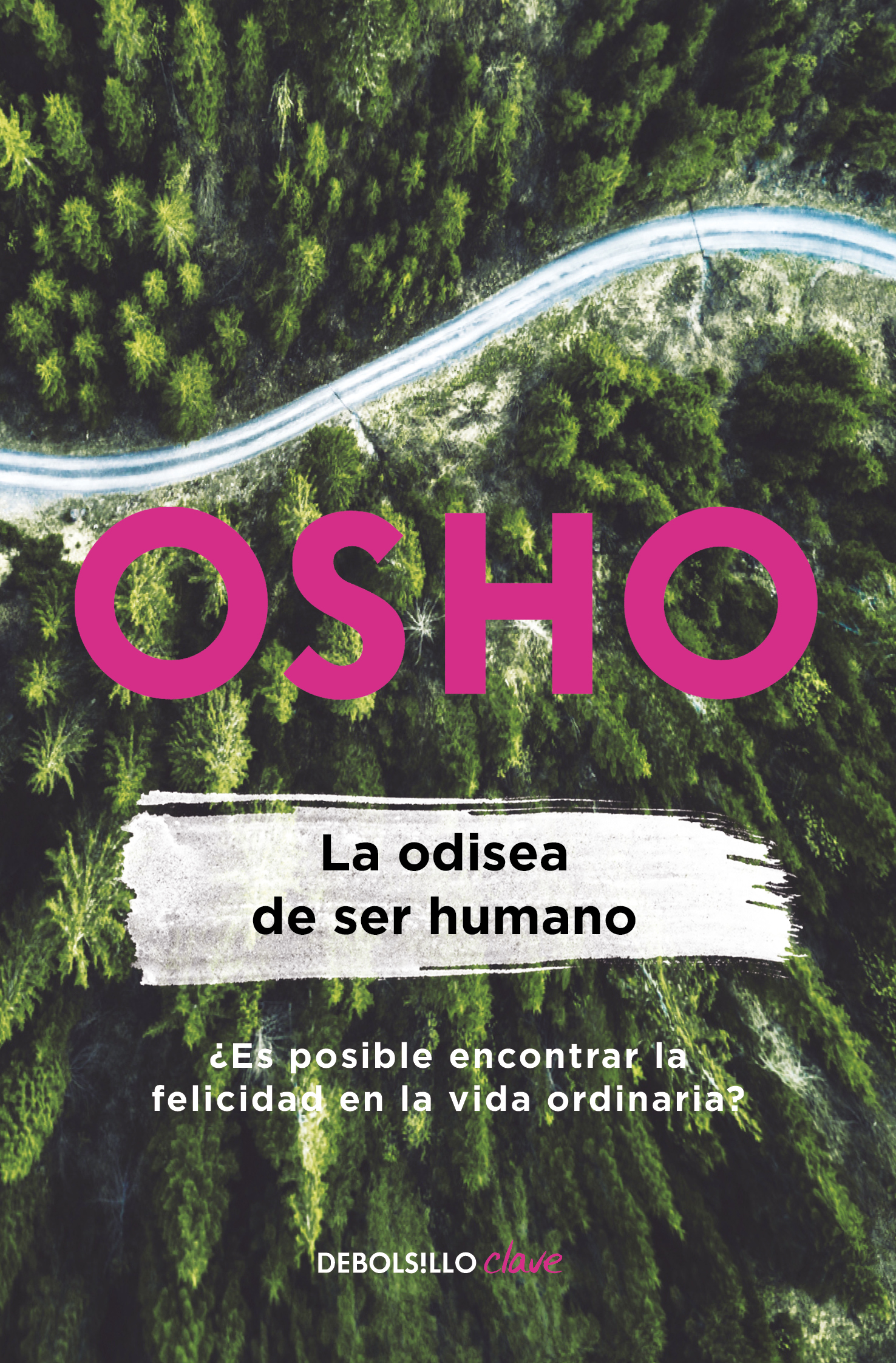 La odisea de ser humano ( Osho Life Essentials )