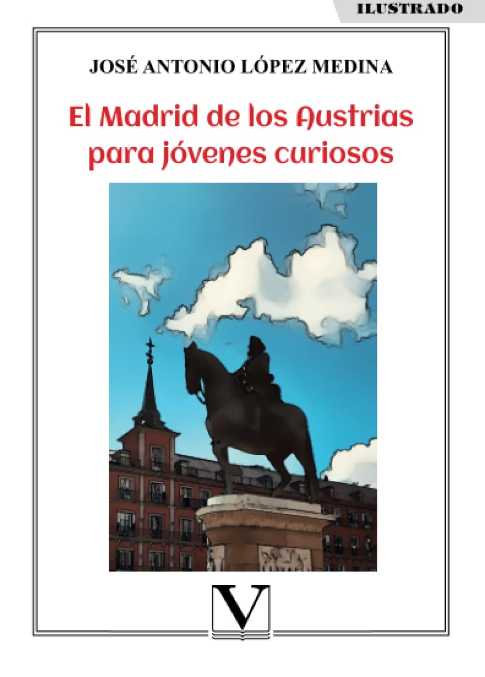 El Madrid de los Austrias para jóvenes curiosos