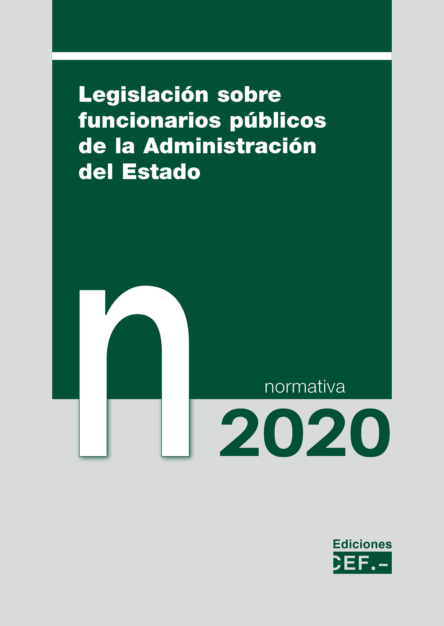 Legislación sobre funcionarios públicos de la Administración del Estado. Normativa 2020