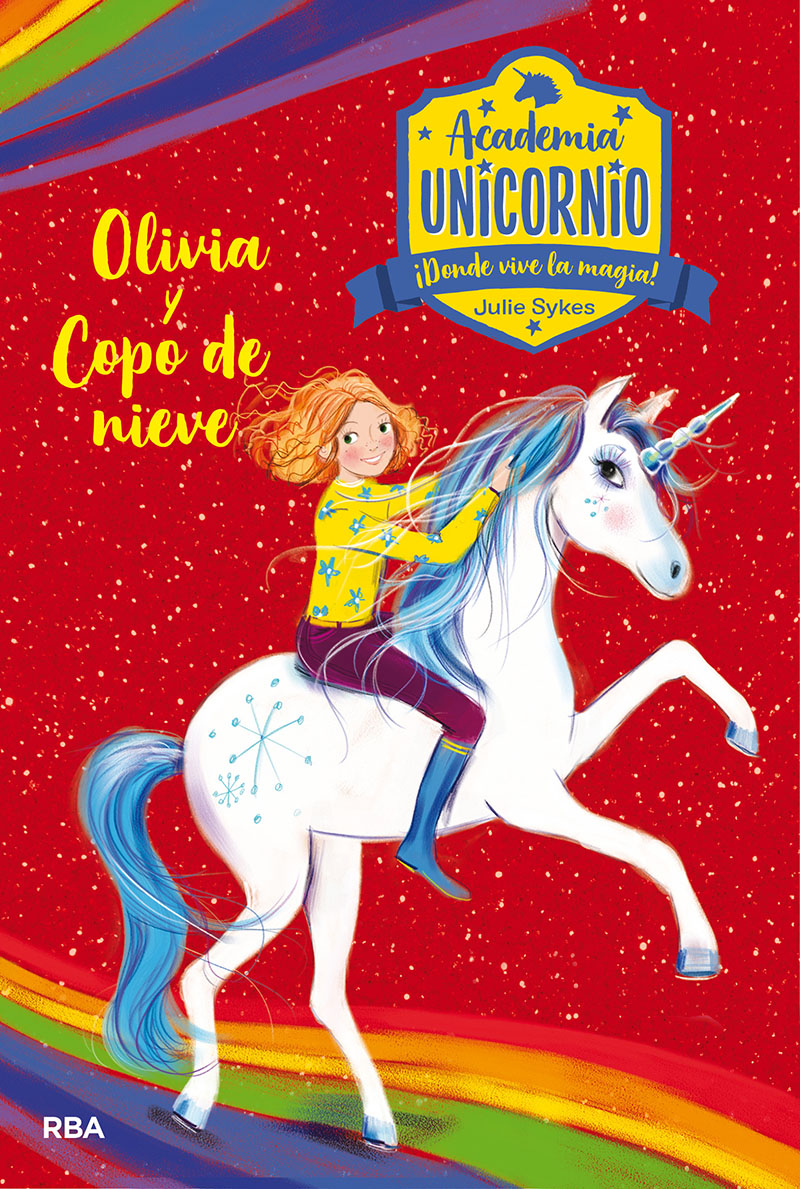Academia Unicornio 6 - Olivia y Copo de Nieve