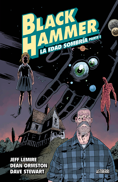 Black Hammer 3. La edad sombría. Parte 1