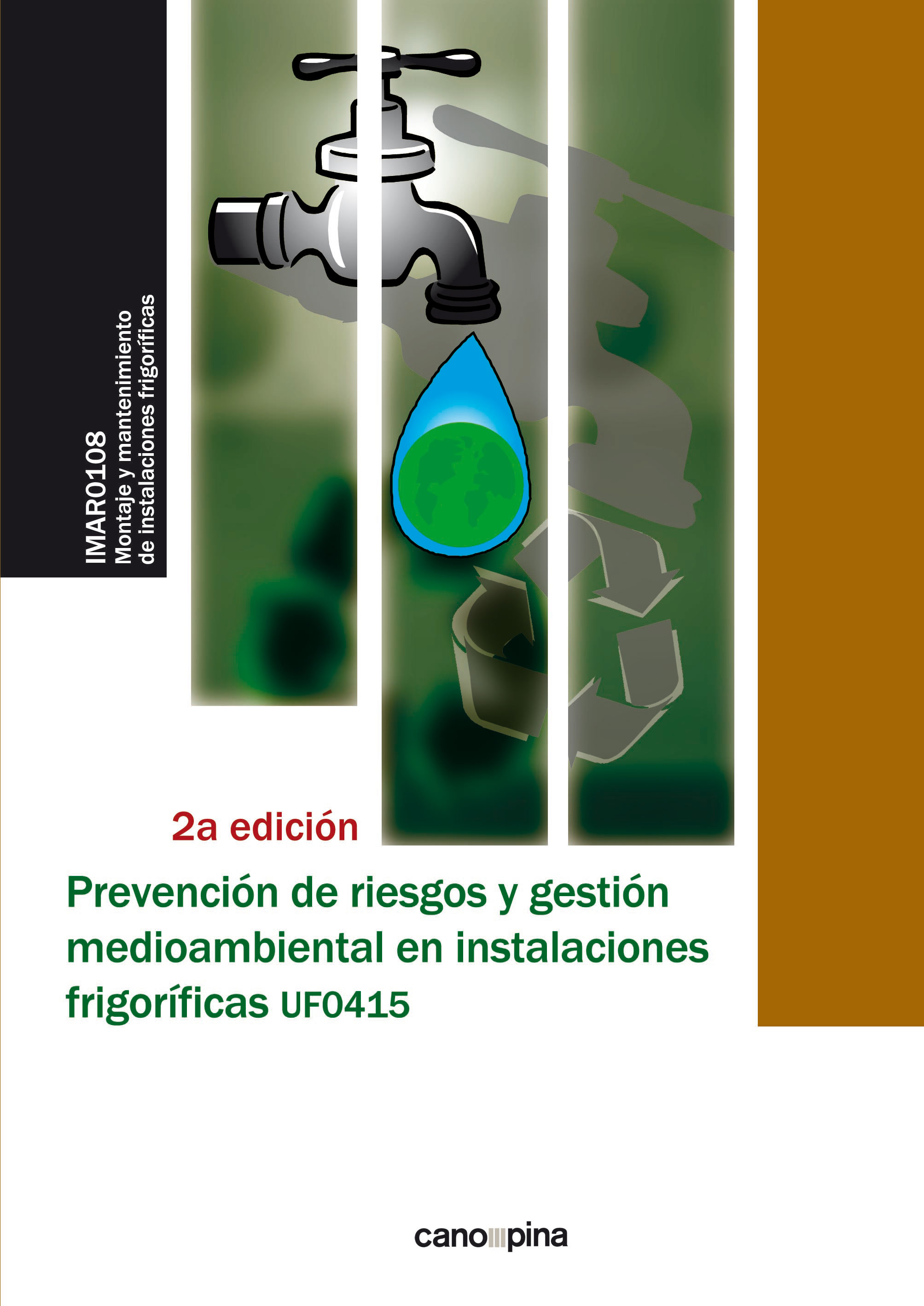 UF0415 Prevención de riesgos y gestión medioambiental en instalaciones frigoríficas 2ª edición