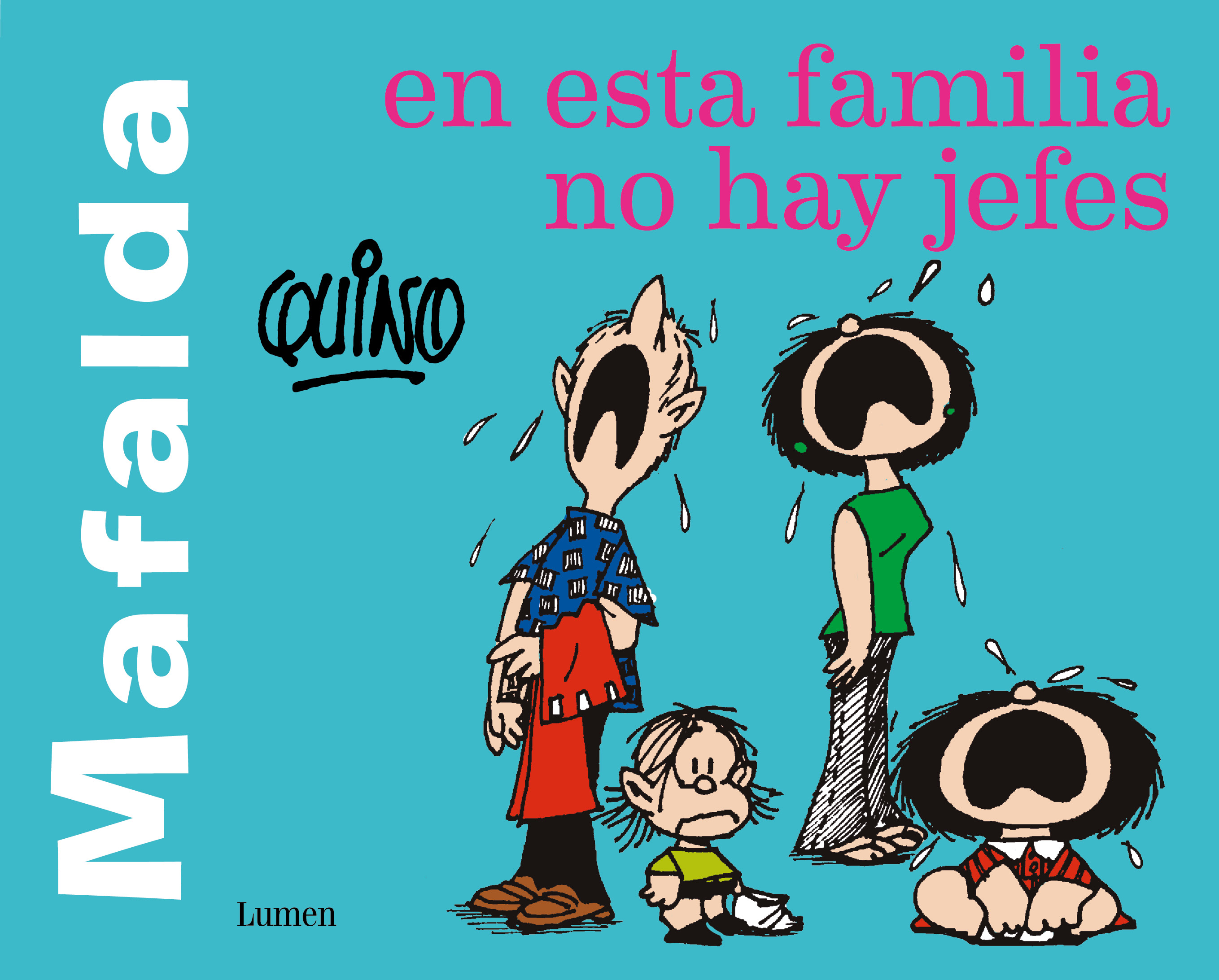 Mafalda. En esta familia no hay jefes ( Mafalda )