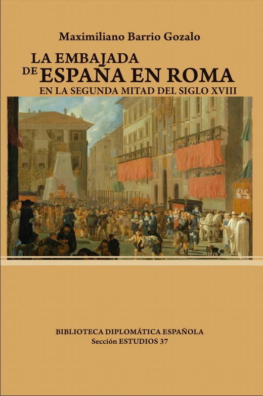 La Embajada de España en Roma en la segunda mitad del siglo XVIII
