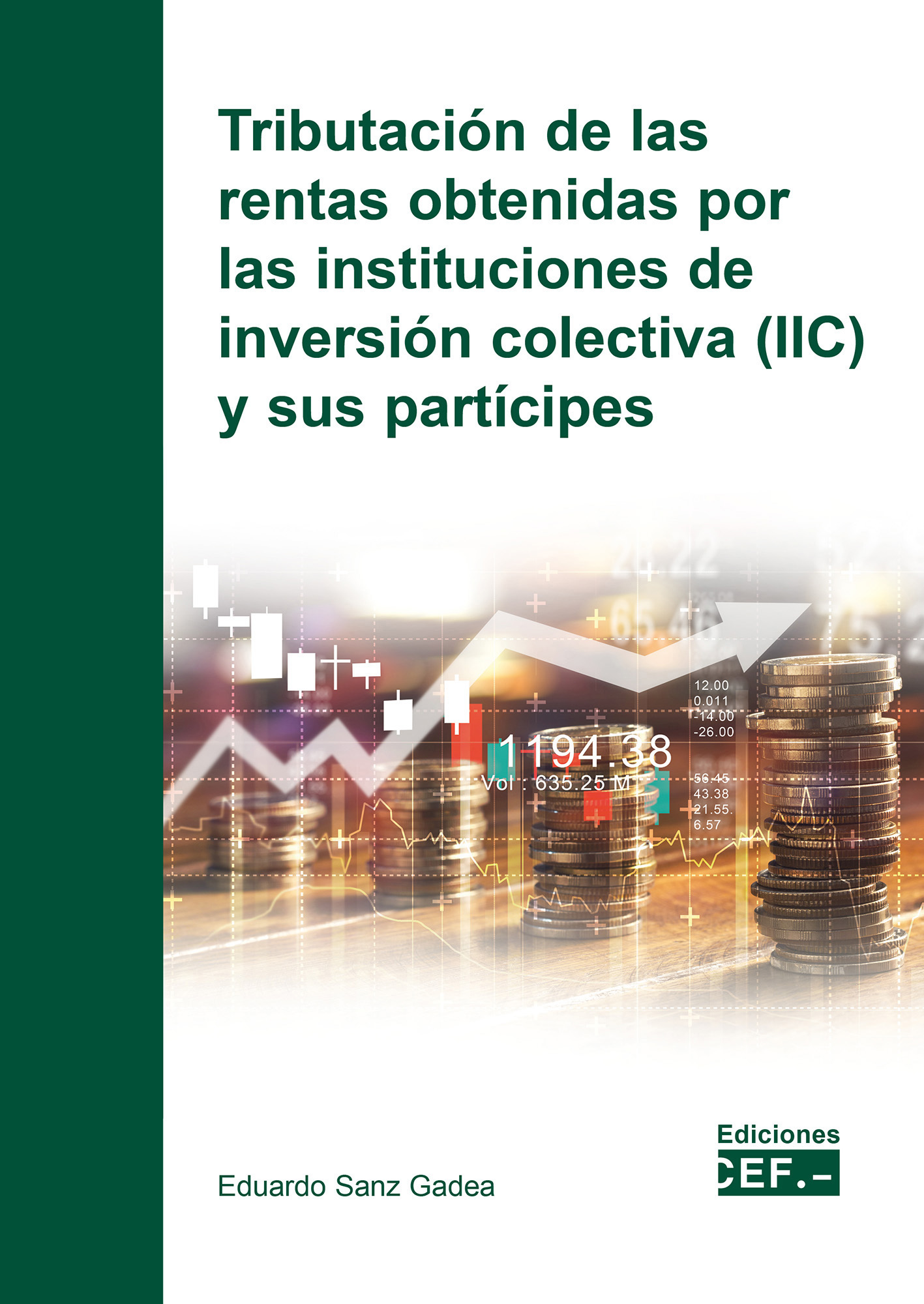 Tributación de las rentas obtenidas por las instituciones de inversión colectiva (IIC) y sus partícipes