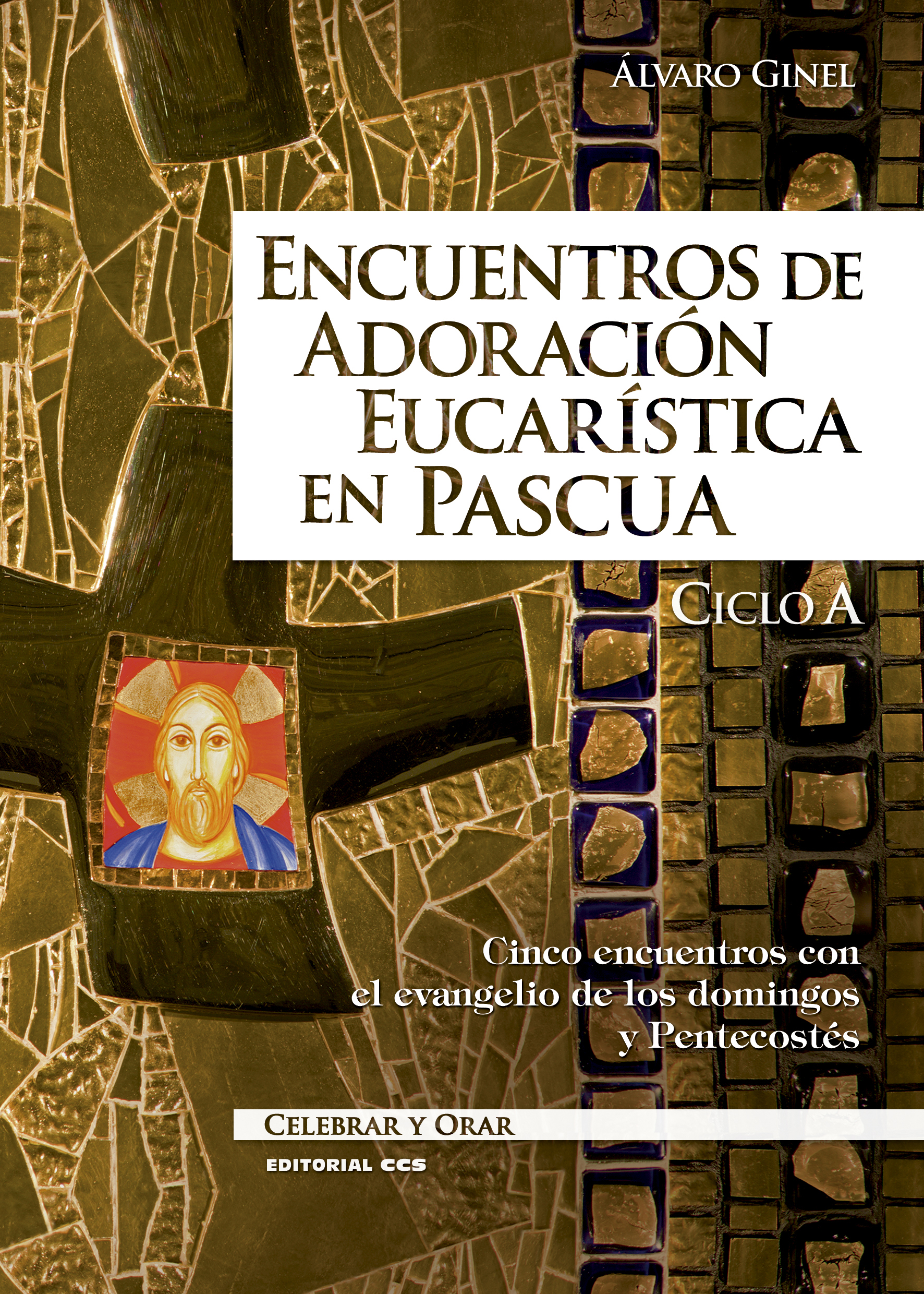 Encuentros de adoración eucarística en Pascua. Ciclo A 