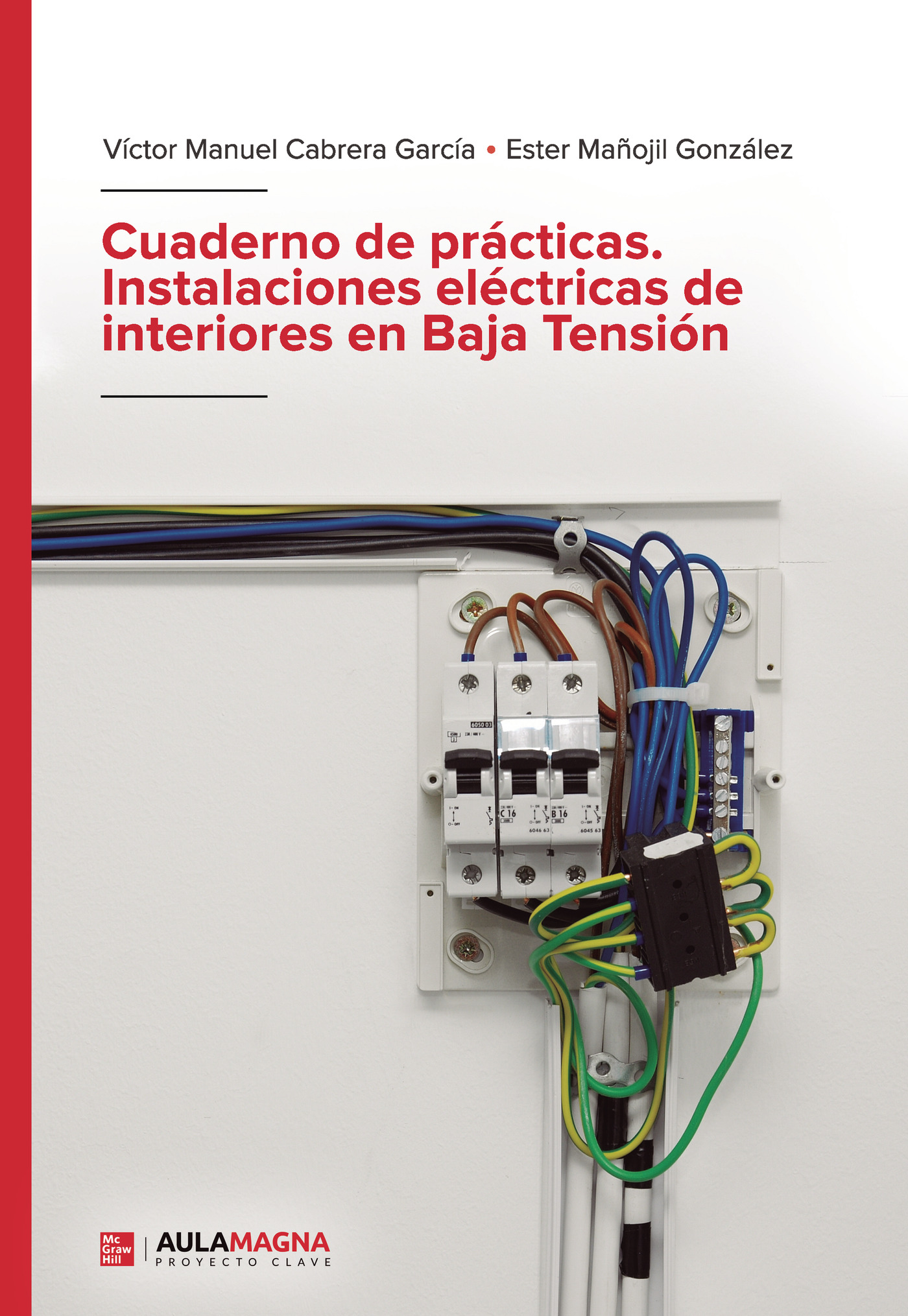 Cuaderno de prácticas. Instalaciones eléctricas de interiores en Baja Tensión