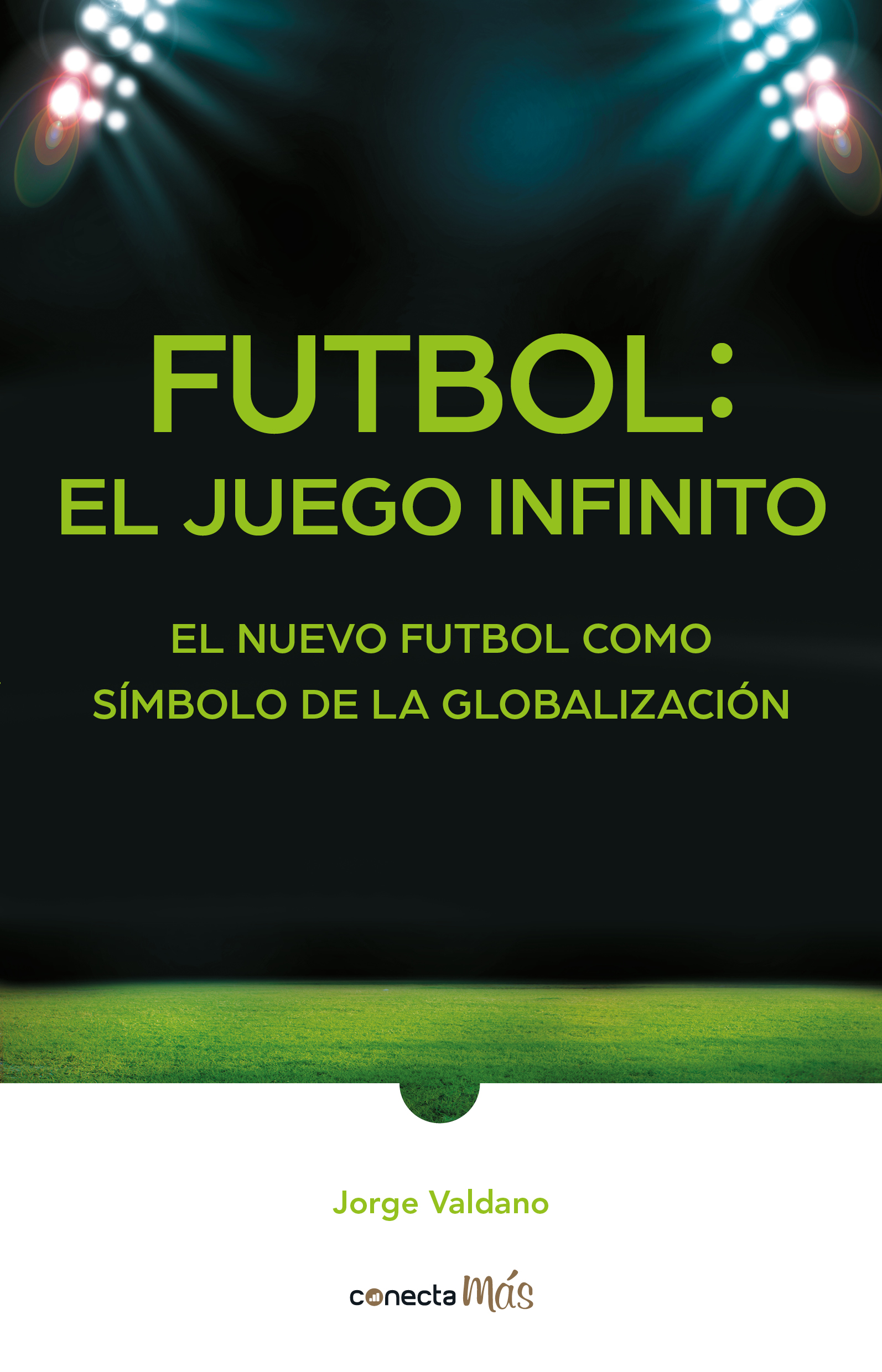 Futbol: el juego infinito