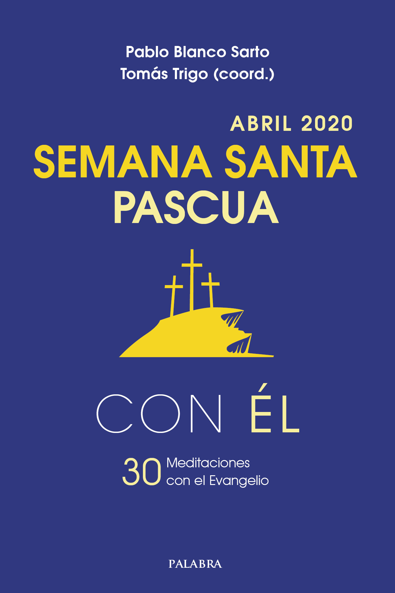 Semana Santa-Pascua 2020, con Él