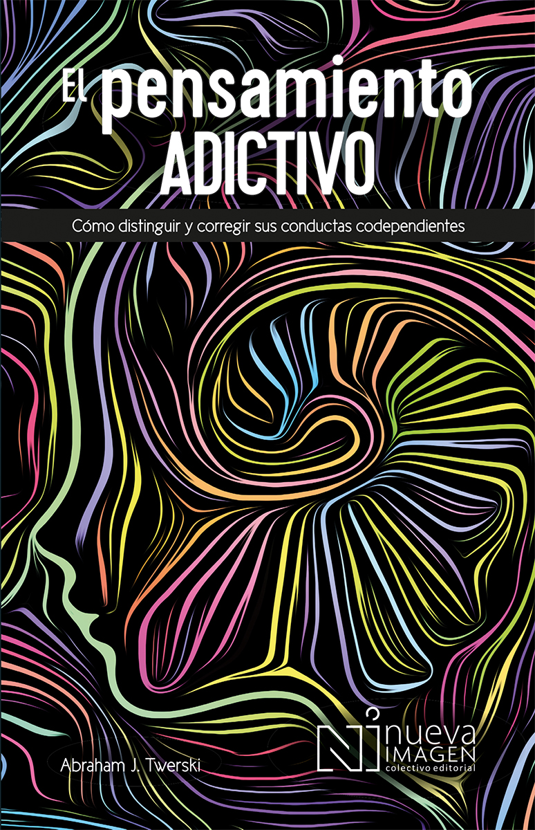 El pensamiento adictivo