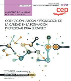 Cuaderno del alumno. Orientación laboral y promoción de la calidad en la formación profesional para el empleo (MF1446_3). Certificados de profesionalidad. Docencia de la formación profesional para el empleo (SSCE0110)