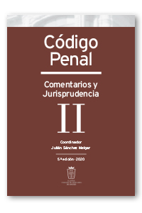 Código Penal. Comentarios y Jurisprudencia. Tomo II: Arts. 138 a 233