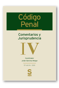 Código Penal. Comentarios y Jurisprudencia. Tomo IV: Arts. 386 a 639 y disposiciones