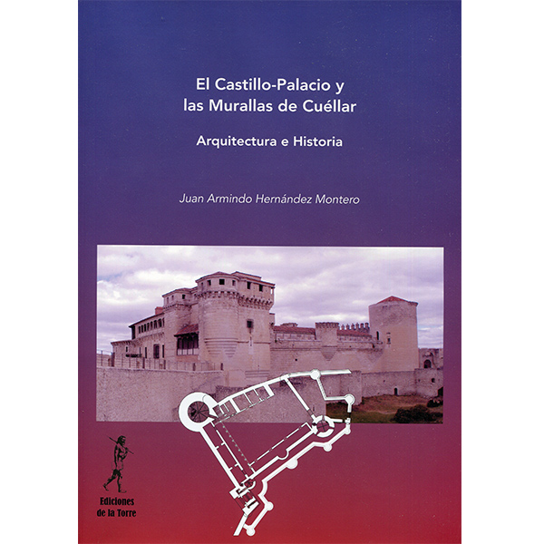 El Castillo-Palacio y las Murallas de Cuéllar