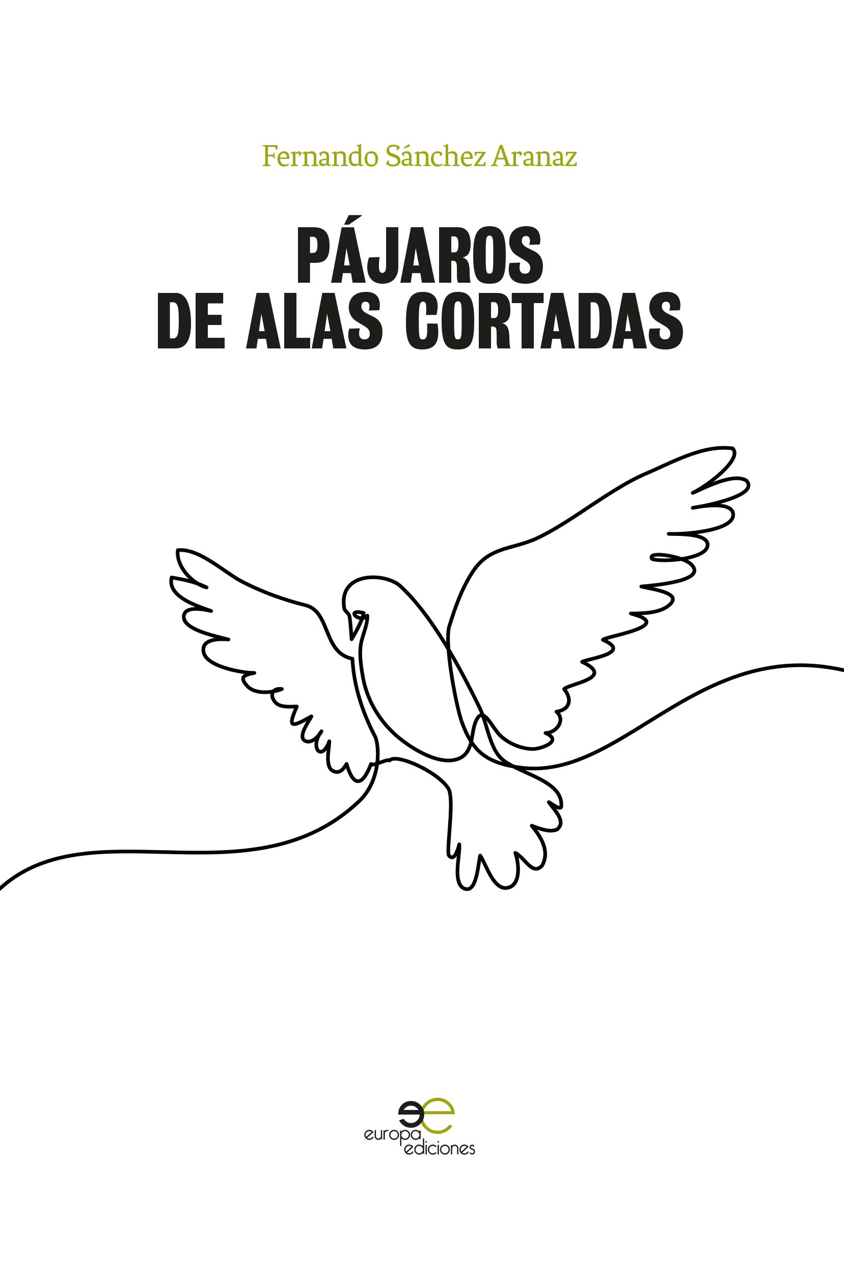 PÁJAROS DE ALAS CORTADAS
