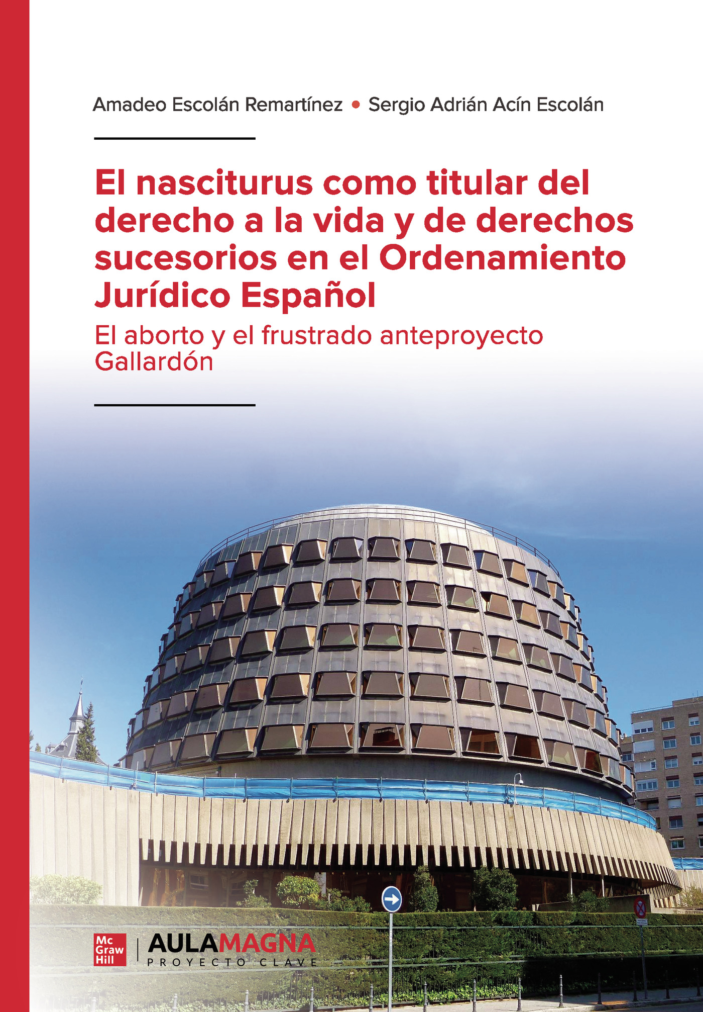 El nasciturus como titular del derecho a la vida y de derechos sucesorios en el Ordenamiento Jurídico Español