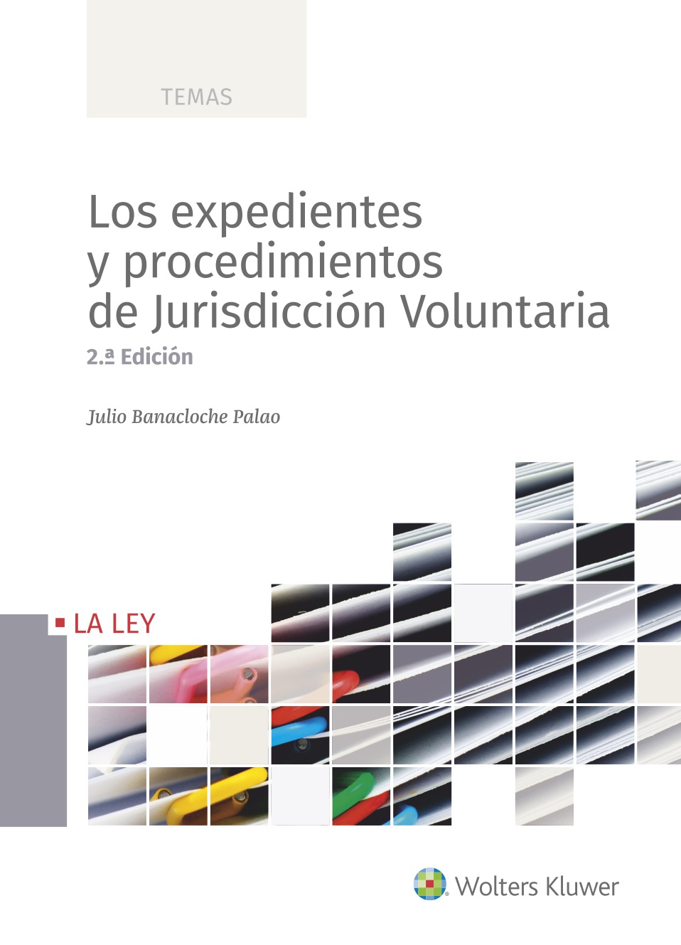 Los expedientes y procedimientos de Jurisdicción Voluntaria