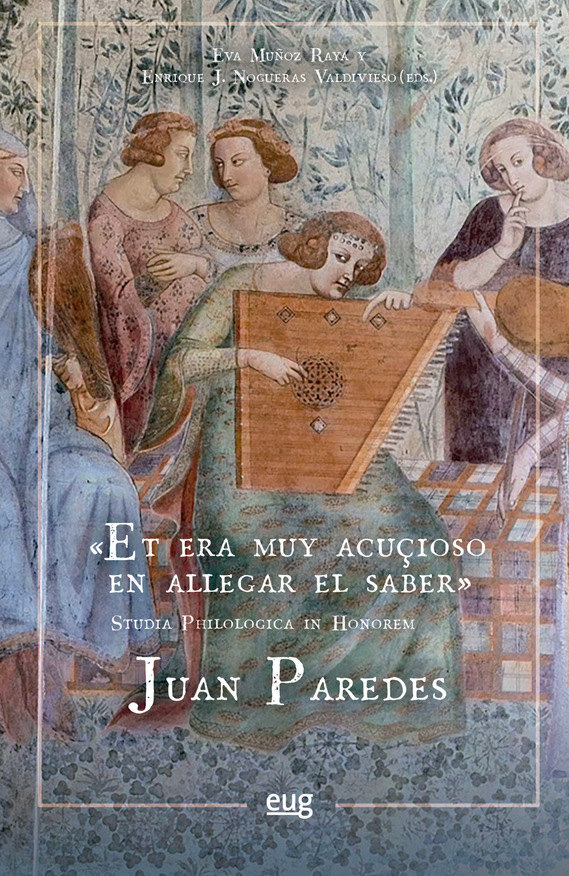 "Et era muy acuçioso en allegar el saber". Studia philologica in honorem Juan Paredes