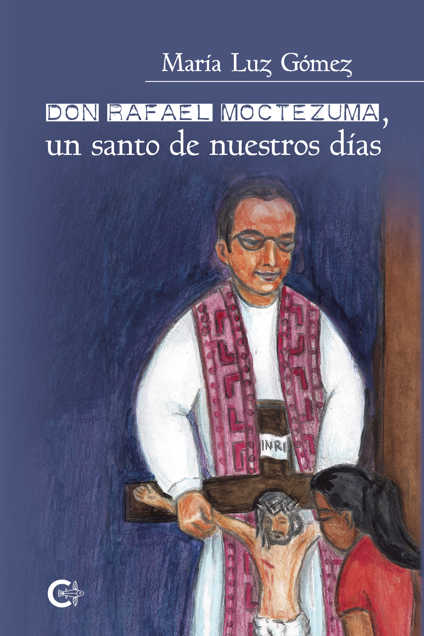 Don Rafael Moctezuma, un santo de nuestros días