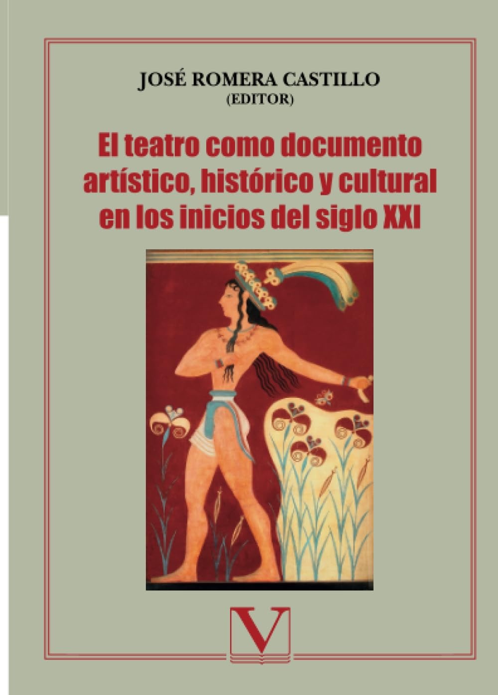 El teatro como documento artístico, histórico y cultural en los inicios del siglo XXI