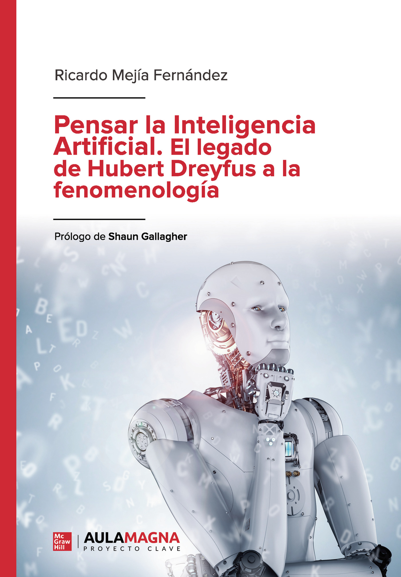 Pensar la Inteligencia Artificial. El legado de Hubert Dreyfus a la fenomenología