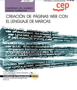 Cuaderno del alumno. Creación de páginas web con el lenguaje de marcas (UF1302). Certificados de profesionalidad. Confección y publicación de páginas web (IFCD0110)