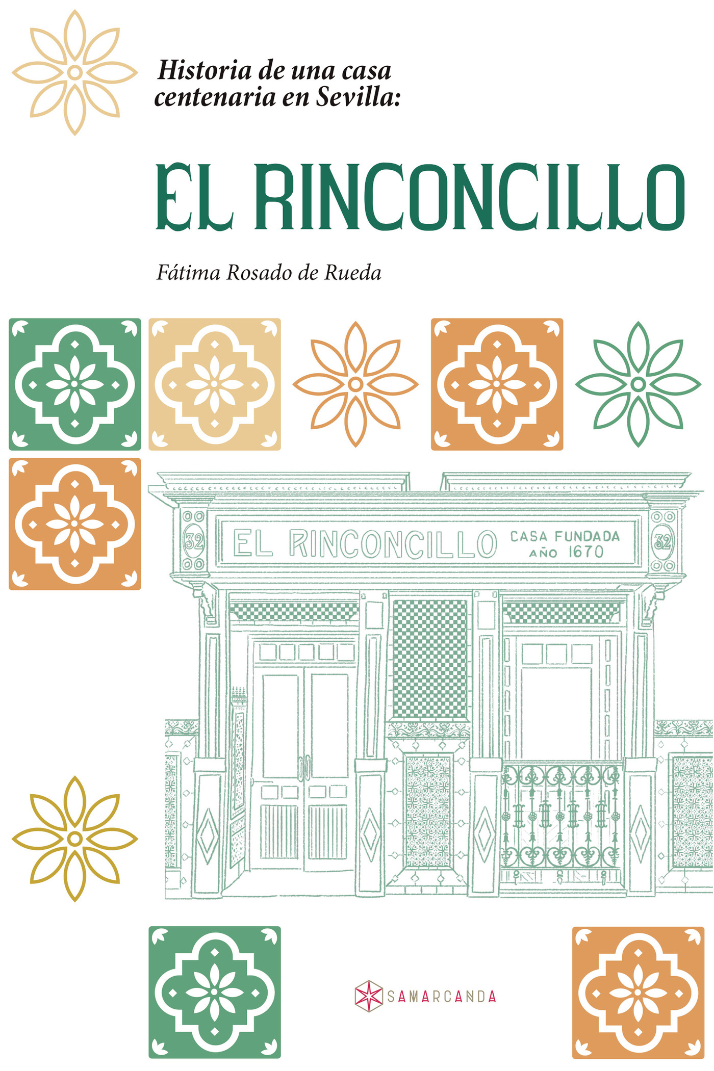 Historia de una casa centenaria en Sevilla: EL RINCONCILLO