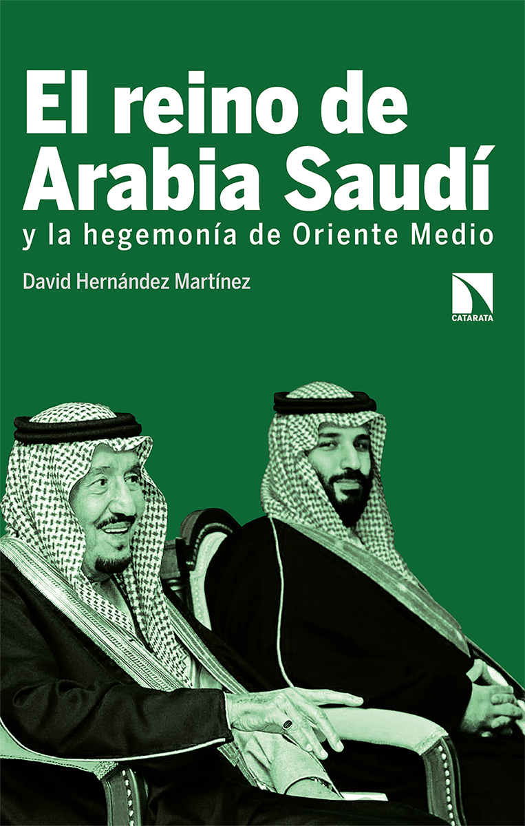 El reino de Arabia Saudí y la hegemonía de Oriente Medi