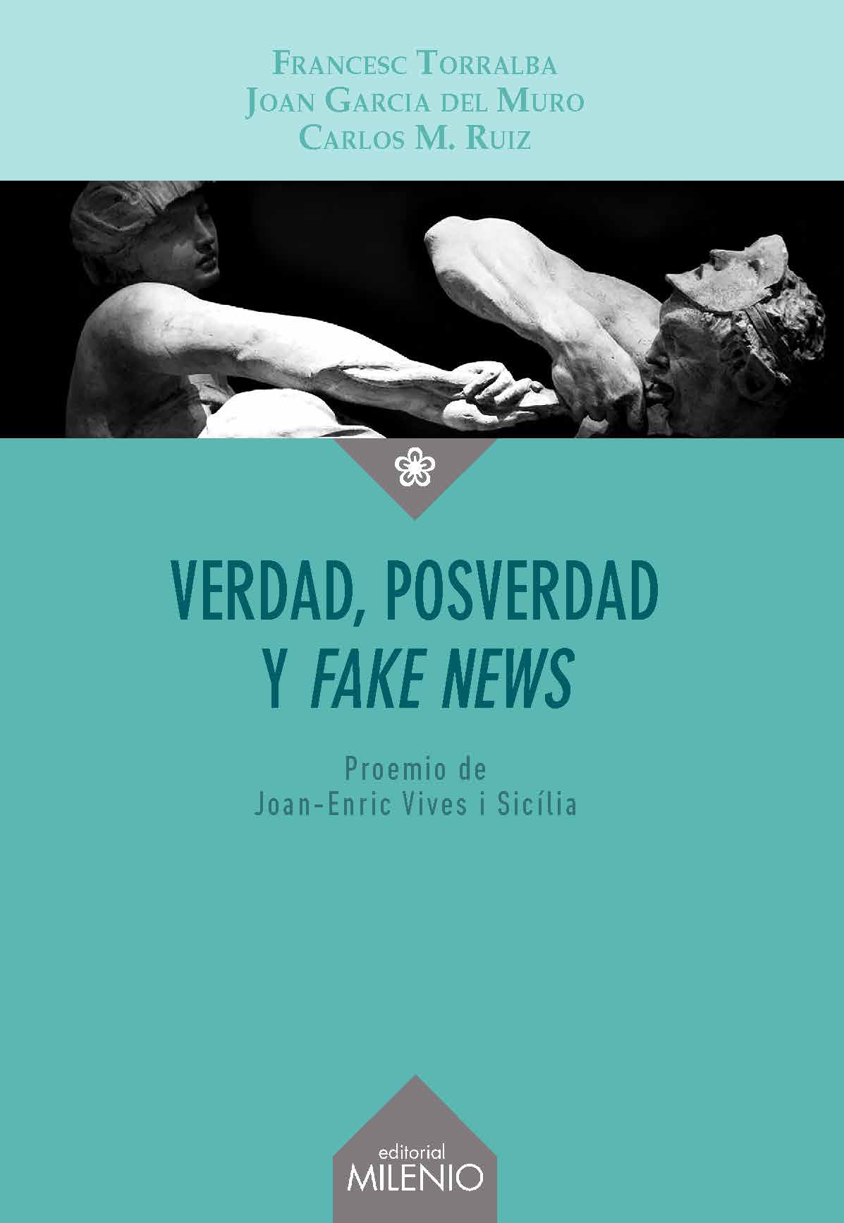 Verdad, posverdad y <i>fake news</i>