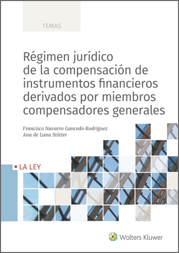 Régimen jurídico de la compensación de instrumentos financieros derivados por miembros compensadores generales