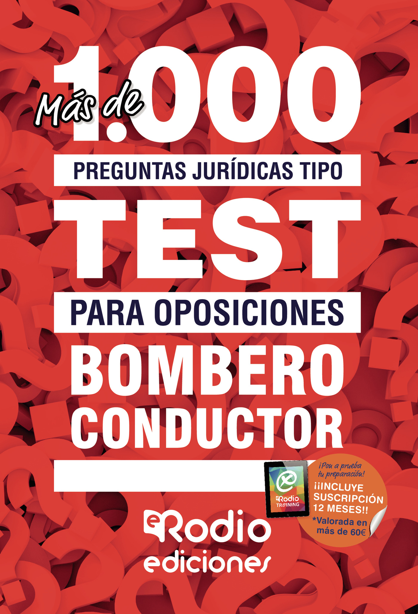 Bombero Conductor. Más de 1000 preguntas jurídicas tipo test para oposiciones