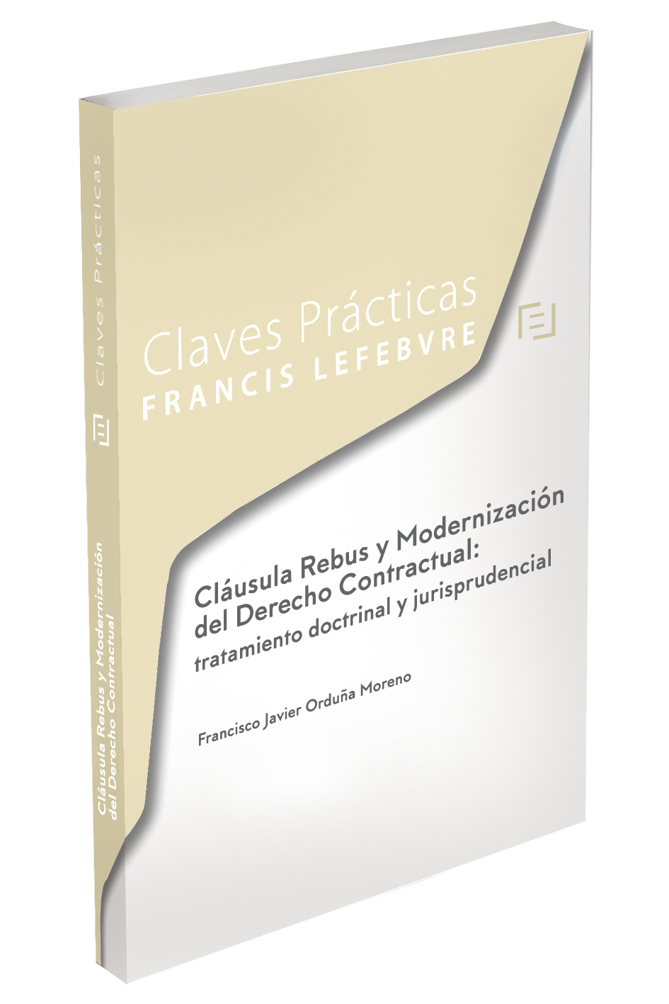 Claves Prácticas Cláusula Rebus y Modernización del Derecho Contractual: tratamiento doctrinal y jurisprudencial