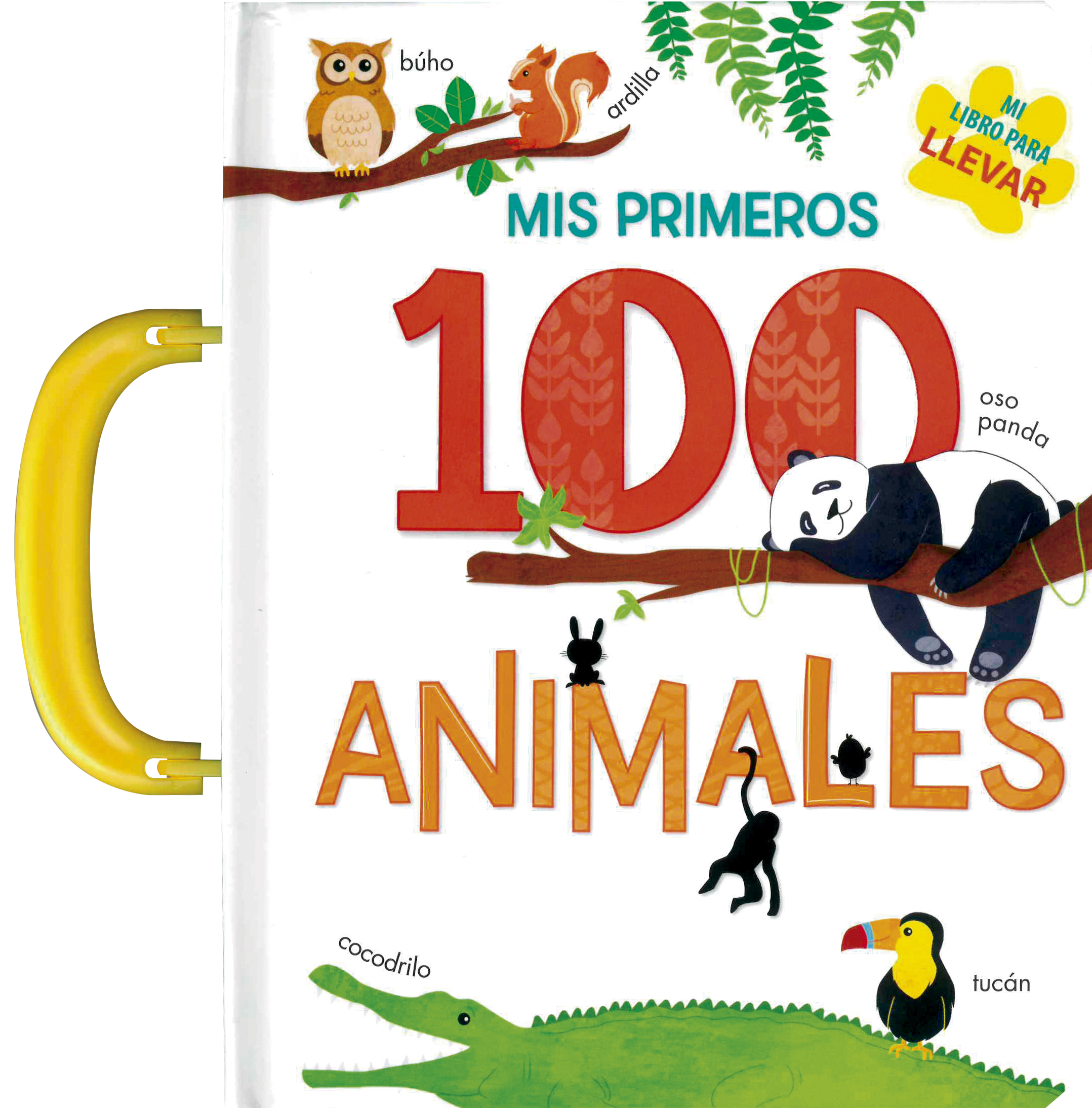 Mi Libro Para Llevar: Mis Primeros 100 Animales