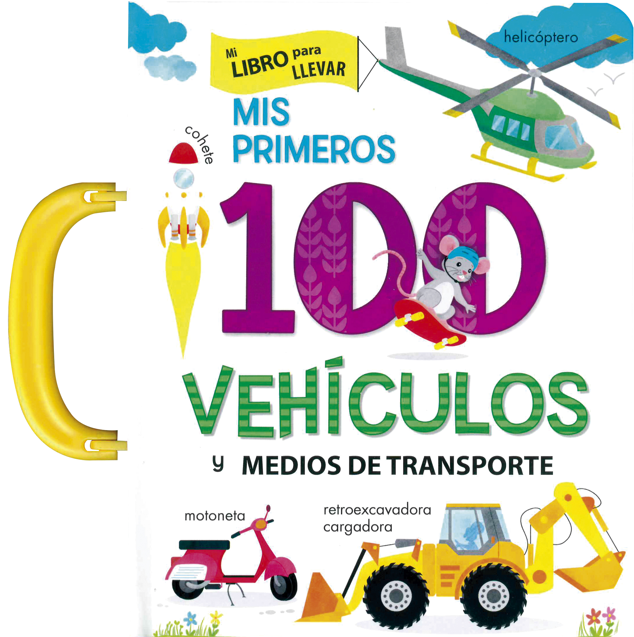 Mi Libro Para Llevar: Mis Primeros 100 Vehículos