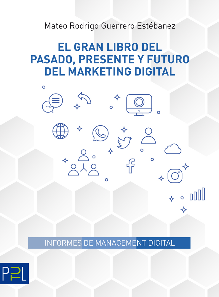 El gran libro del pasado, presente y futuro del marketing digital