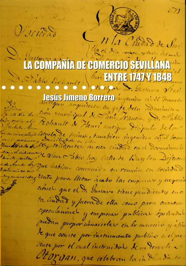 La compañía de comercio sevillana entre 1747 y 1848