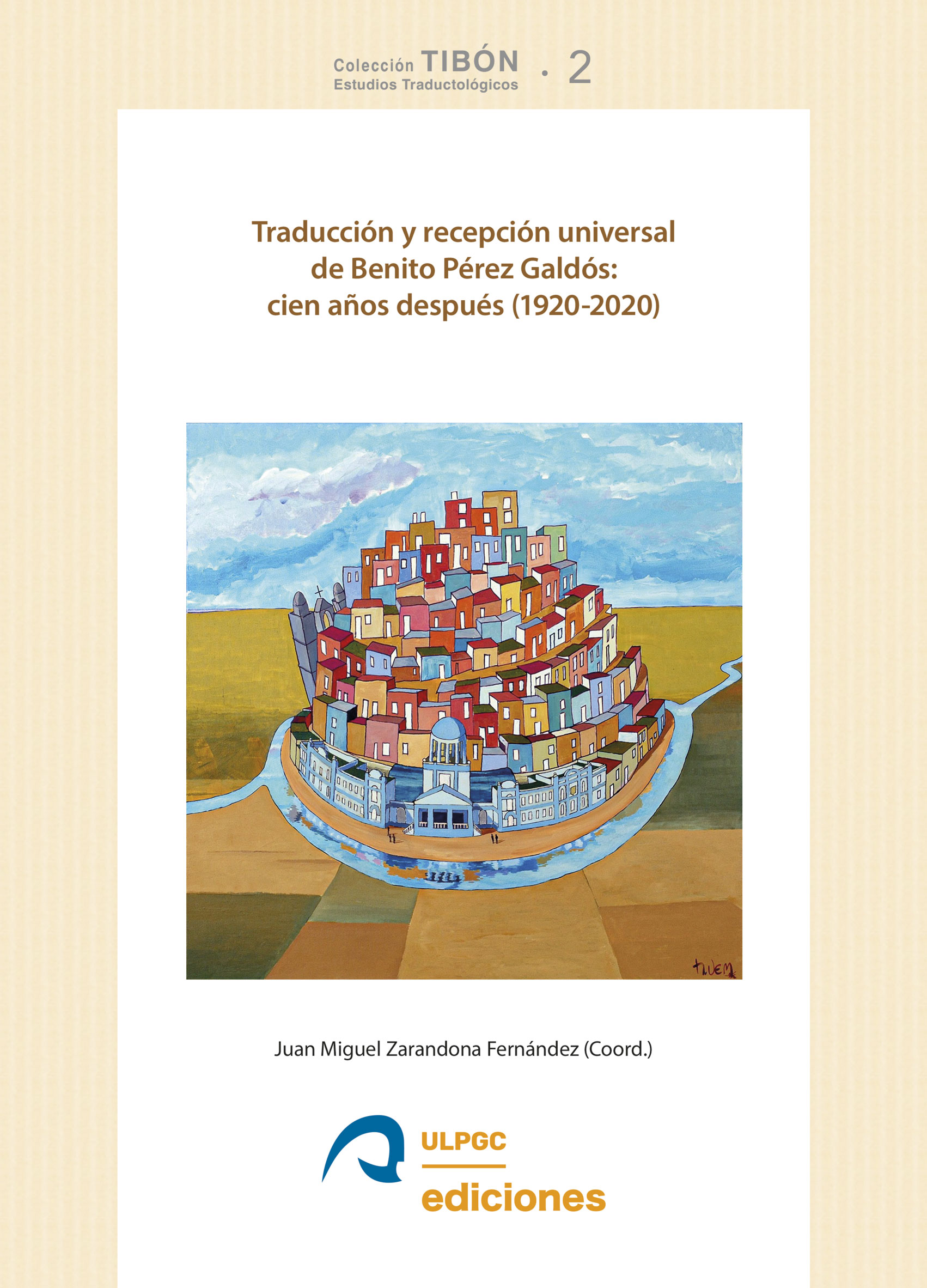 Traducción y recepción universal de Benito Pérez Galdós: cien años después (1920-2020)