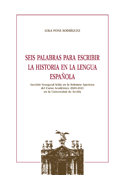 Seis palabras para escribir la Historia en la lengua española